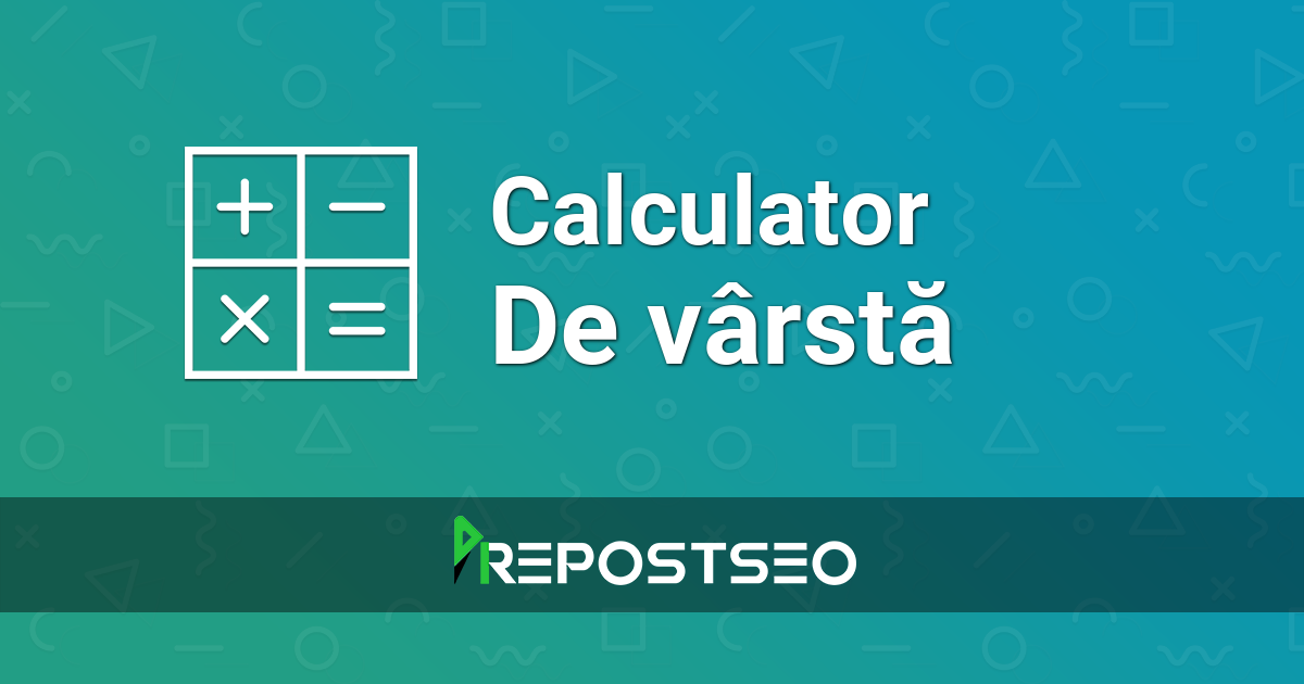 Calculator de vârstă