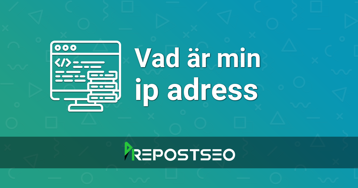 Vad är min ip adress - mitt ip