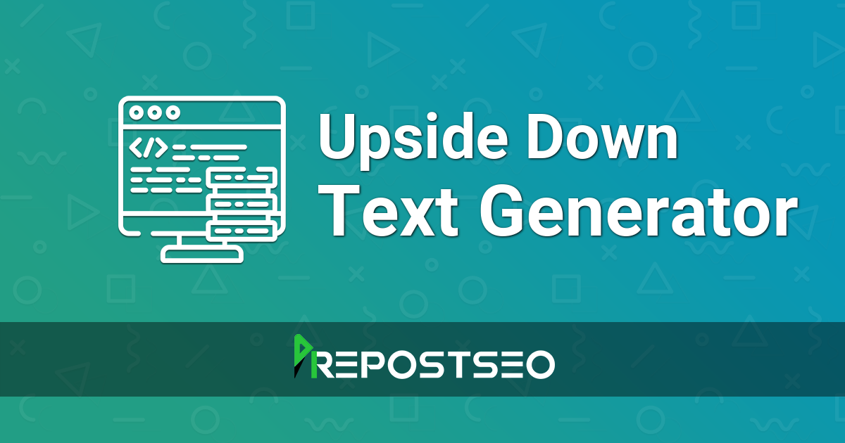 Upside Down Text (Font) Generator - Flip Text, Words, letters & Font
